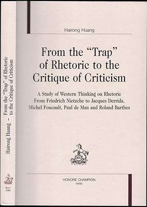 From the "trap" of rhetoric to the critique of criticism. A study of western thinking in rhetoric...