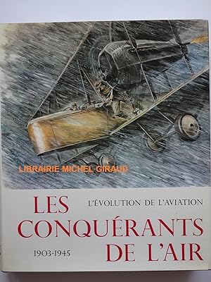 Les Conquérants de l'air L'évolution de l'aviation 1903-1945