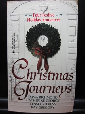 CHRISTMAS JOURNEYS, FOUR FESTIVE HOLIDAY ROMANCES: A Man to Live For/ Yule Tide/ Mistletoe Kisses...