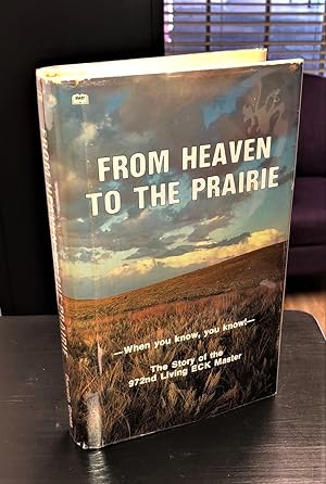 From Heaven to the Prairie (signed) [Eckankar]