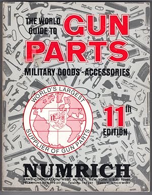 The World Guide to Gun Parts: Military Goods - Accessories, 11th Edition