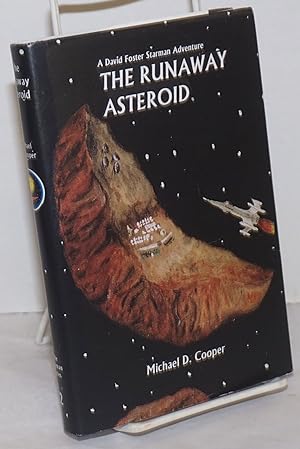 The runaway asteroid. A David Foster starman adventure Artwork by Nick Baumann