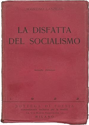 La disfatta del Socialismo. Critica della guerra e del Socialismo. Seconda edizione riveduta.