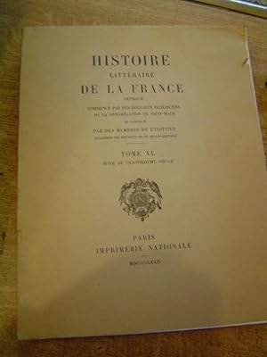 HISTOIRE LITTERAIRE DE LA FRANCE. TOME XL SUITE DU XIVè SIECLE