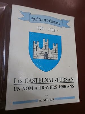 Les Castelnau-Tursan, un nom à travers 1000 ans.