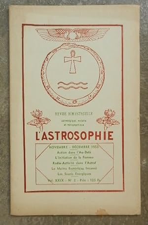 L'astrosophie. Revue bimestrielle astrologique, occulte et métapsychique. - Vol. XXIX, N° 2, nove...