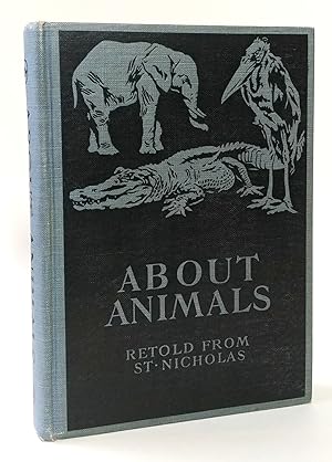 About Animals, Retold from St. Nicholas (Magazine)