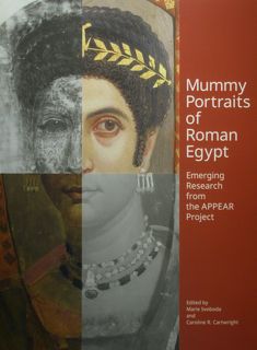 Mummy Portraits of Roman Egypt. Emerging Research from the Appear Project.