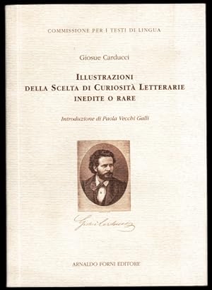 Illustrazioni della scelta di curiosità letterarie inedite o rare [1863]. Ristampa anastatica. In...