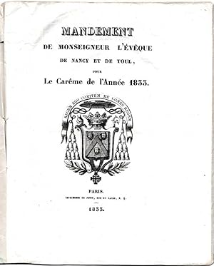 Mandement de Monseigneur l'Evêque de Nancy et de Toul, pour Le Carême de l'Année 1833