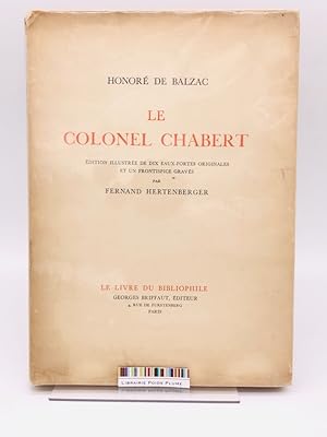 Le colonel Chabert. Edition illustrée de dix eaux-fortes originales et un frontispice gravés par ...
