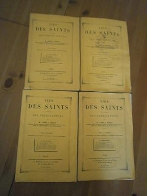 Vies des Saints à l'usage des prédicateurs. (4 volumes).