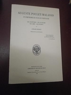 Auguste Poulet-Malassis - Un Imprimeur sur le Parnasse. Ses ancêtres - Ses auteurs - Ses amis - S...