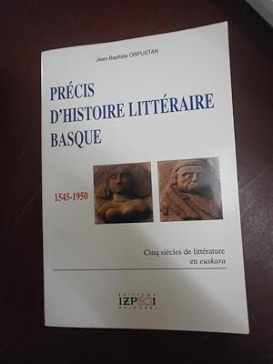 Précis d'histoire littéraire Basque 1515-1950. Cinq siècles de littérature.