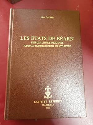 Les Etats de Béarn depuis leurs origines jusqu'au commencement du XVIè ( Tiré à 500 exemplaires. )