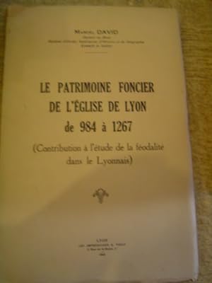 Le Patrimoine foncier de l'Église de Lyon de 984 à 1267 Contribution à l'étude de la féodalité da...