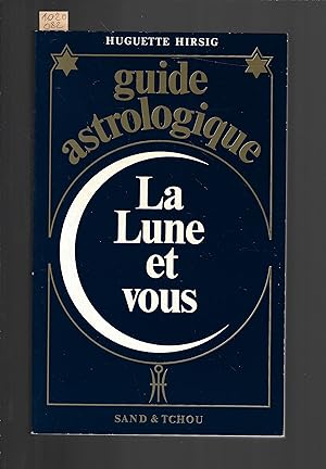 Guide astrologique : La Lune et vous