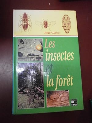 Les insectes & la forêt. Rôle & diversité des insectes dans le milieu forestier.