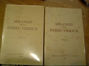MELANGES OFFERTS A PIERRE VIGREUX (2 volumes)