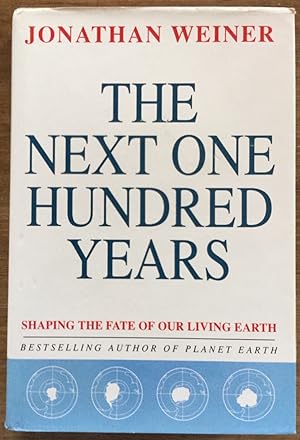 The Next One Hundred Years: Shaping the Fate of Our Living Earth