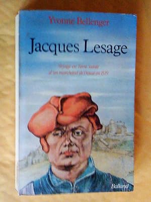 Jacques Lesage.Voyage en terre sainte d'un marchand de Douai en 1519