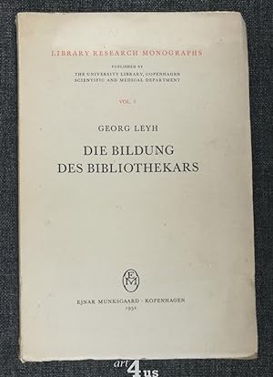 Die Bildung des Bibliothekars. Library research monographs ; Vol. 3