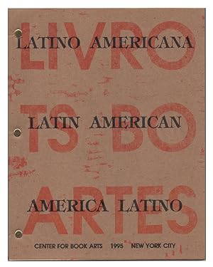 Latino Americana, Latin American, America Latino: Latin American Book Arts