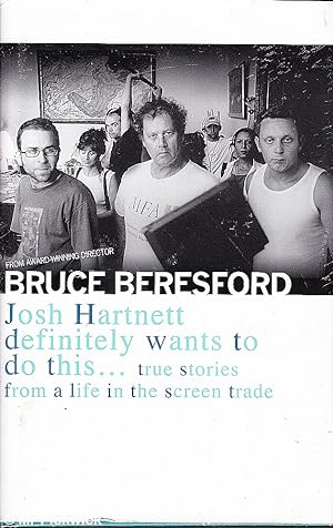 Josh Hartnett Definitely Wants You to do This . True Stories from a Life in the Screen Trade