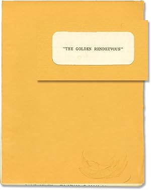 [The] Golden Rendezous (Original screenplay for the 1977 film)