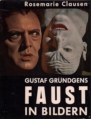 Gustaf Gründgens Faust in Bildern. Textbearb. v. Karl Vibach.