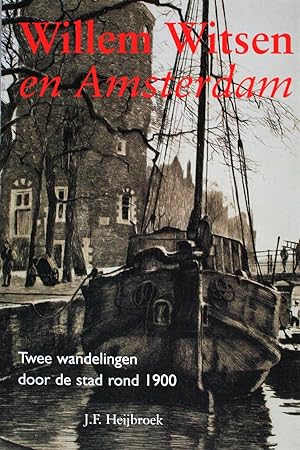Willem Witsen en Amsterdam, Twee wandelingen door de stad rond 1900