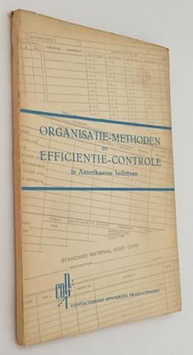 Organisatie-methoden en efficiëntie-controle in Amerikaanse bedrijven. Studierapport van de Neder...