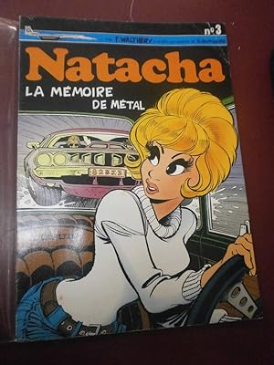Natacha. La mémoire de métal. (N° 3 de la série) Edition originale