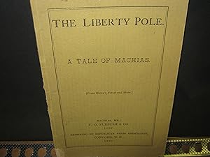 The Liberty Pole. A Tale Of Machias