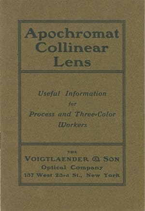 APOCHROMAT COLLINEAR LENS: USEFUL INFORMATION FOR PROCESS AND THREE-COLOR WORKERS