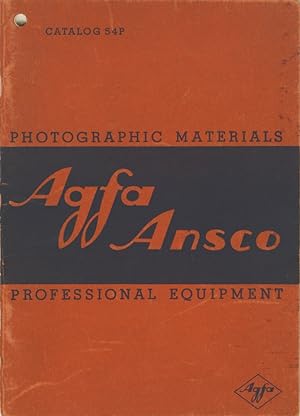 AGFA ANSCO MATERIALS FOR PROFESSIONAL PHOTOGRAPHIC USE: CAMERAS, PAPER, FILMS, CHEMICALS Catalog ...