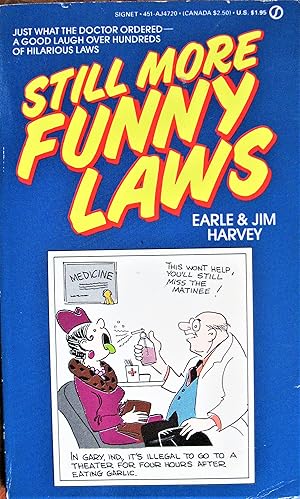 Still More Funny Laws