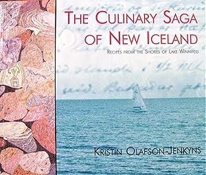 The Culinary Saga of New Iceland: Recipes From the Shores of Lake Winnipeg