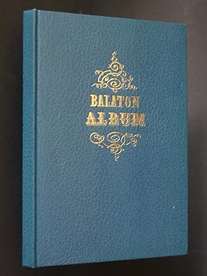Balaton Albuma: Emlék Füred s Környékéröl / Album des Balaton: Erinnerung an füred und seine Umge...