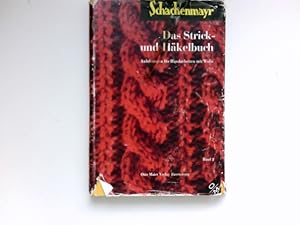 Das Strick- und Häkelbuch. Anleitungen für Handarbeiten mit Wolle. Band 2.