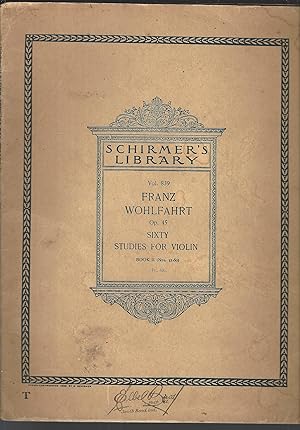 Franz Wohlfahrt 60 Studies, Op. 45 - Book 2: Schirmer Library of Classics Volume 839 Violin Metho...