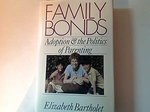 Family Bonds - Signed and inscribed Adoption & The Politics of Parenting