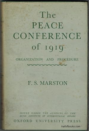 The Peace Conference Of 1919: Organisation And Procedure