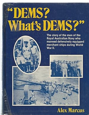 'DEMS  What's DEMS ' - Royal Australian Navy merchant ships during WWII