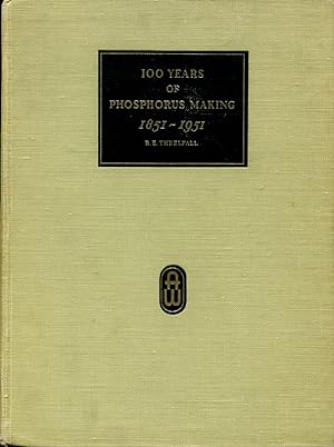 100 Years of Phosphorus Making 1851-1951