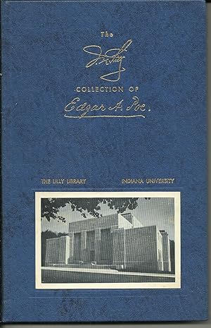 The J. K. Lilly Collection of Edgar Allen Poe An Account of its Formation by David A. Randall