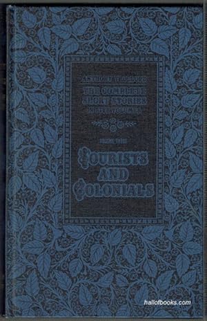 The Complete Short Stories In Five Volumes, Volume Three: Tourists And Colonials