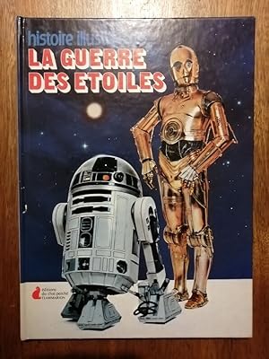 Histoire illustrée de La guerre des étoiles 1978 - - Album du film Synopis