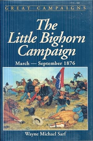 Little Bighorn Campaign (Great Campaigns Series)