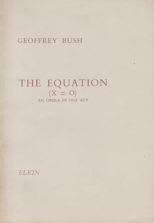 The Equation (X = O), An Opera in One Act - Vocal Score